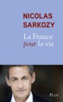 Nicolas-Sarkozy-La-France-pour-la-vie-240x386